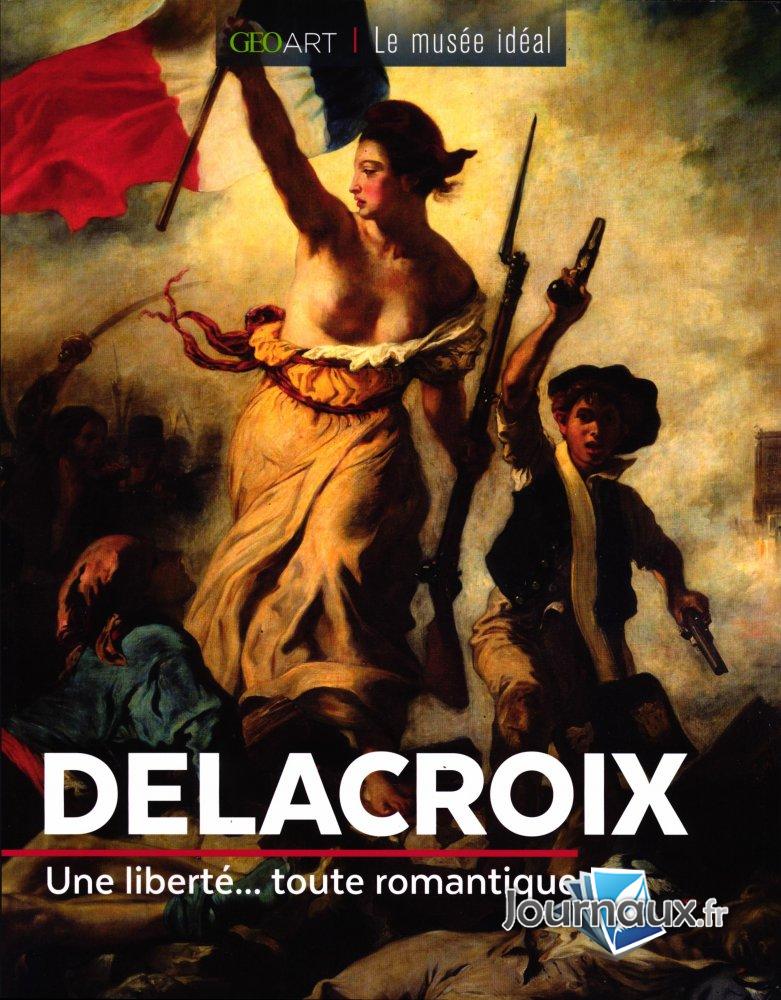 Delacroix - Une Liberté ... Toute Romantique
