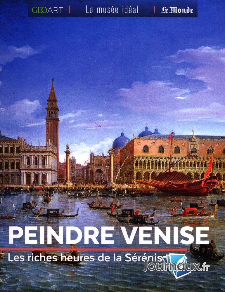 Peindre Venise - Les Riches Heures de la Sérénissime