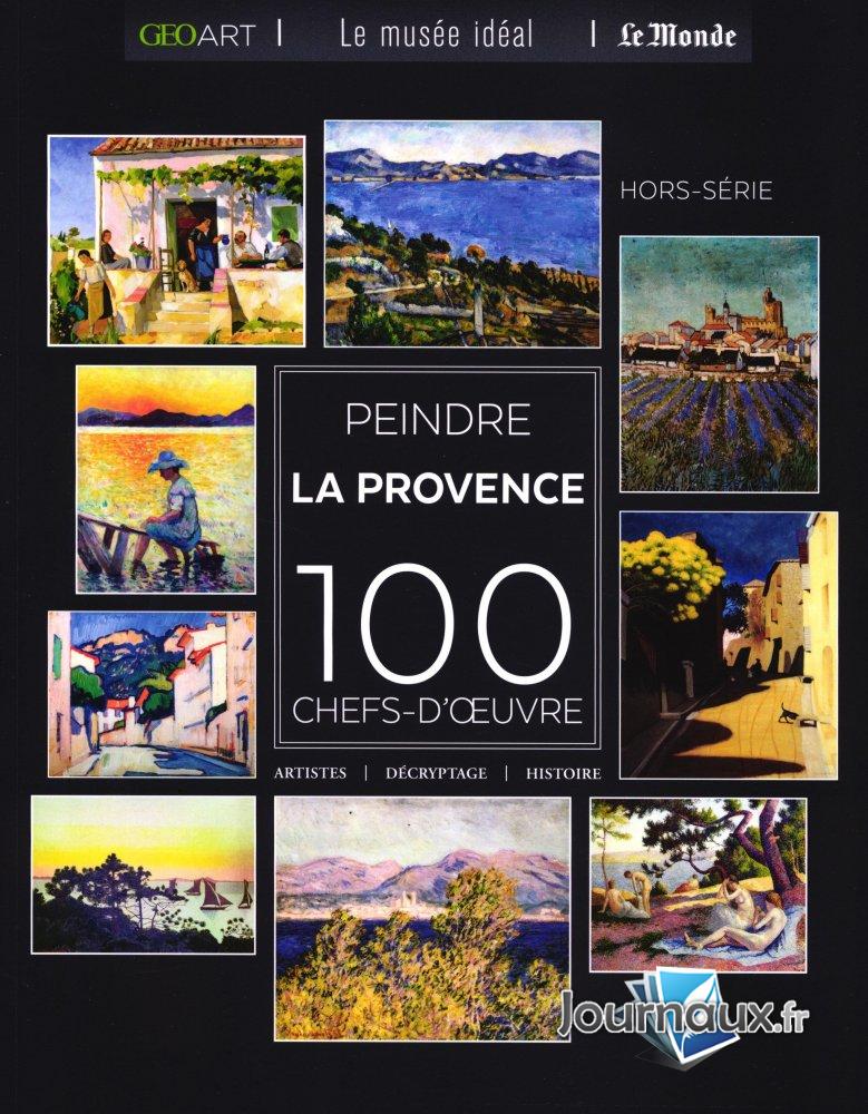 100 Chefs D'Œuvre de la Peinture - Peindre la Provence