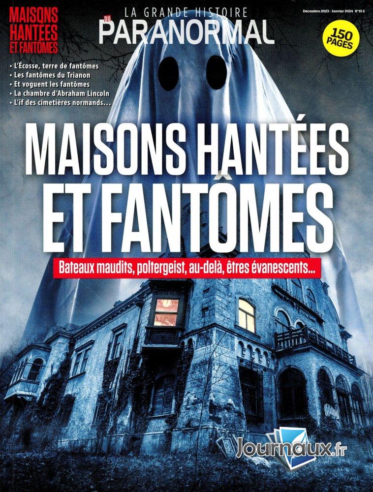 La Grande Histoire Du Paranormal  n° 15 2023-12-09
