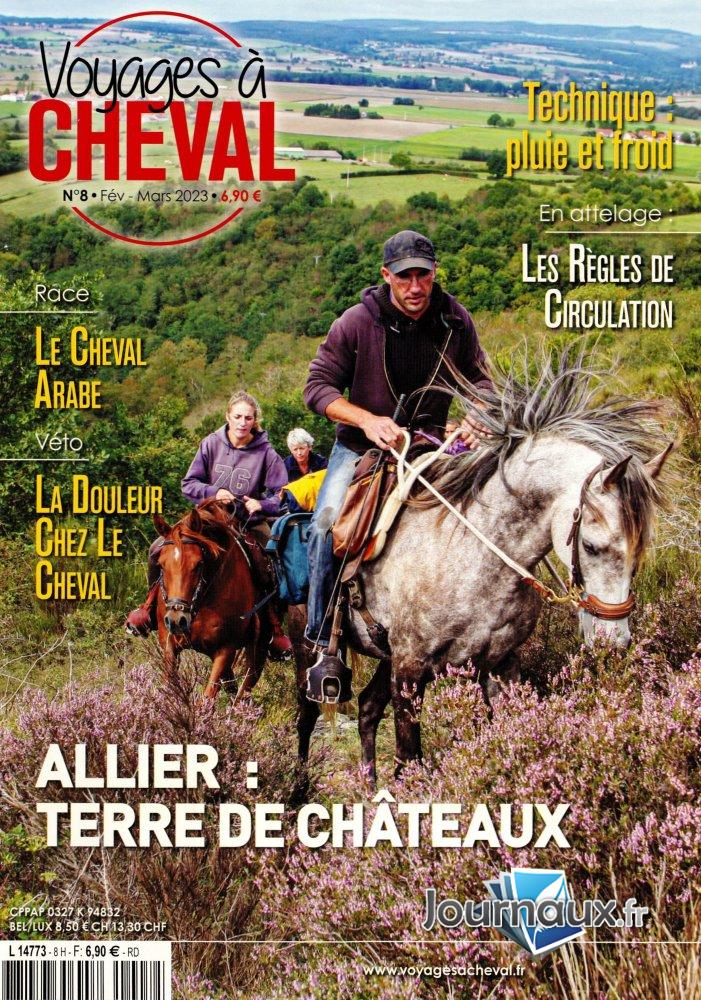 Voyages a Cheval - Le Magazine des Cavaliers n° 8 2023-01-31