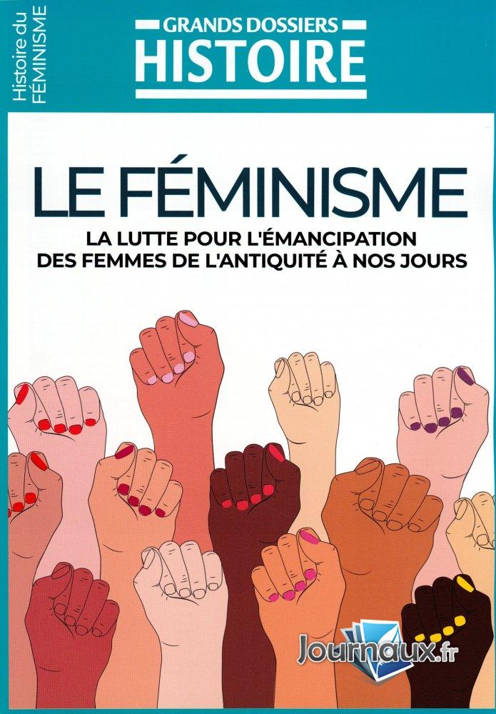 Grands Dossiers Histoire - Histoire du Féminisme