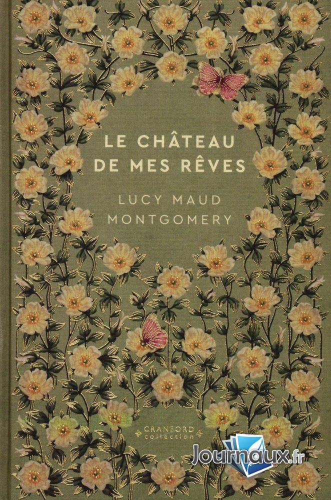 Le Château de mes Rêves - Lucy Maud Montgomery