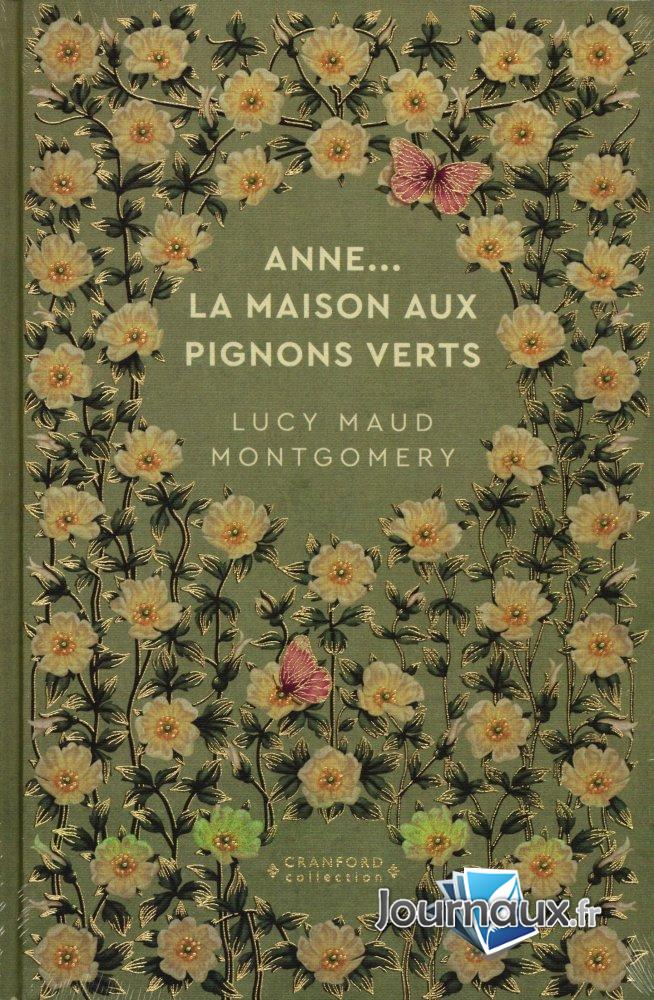 Anne... La Maison aux Pignons Verts - Lucy Maud Montgomery