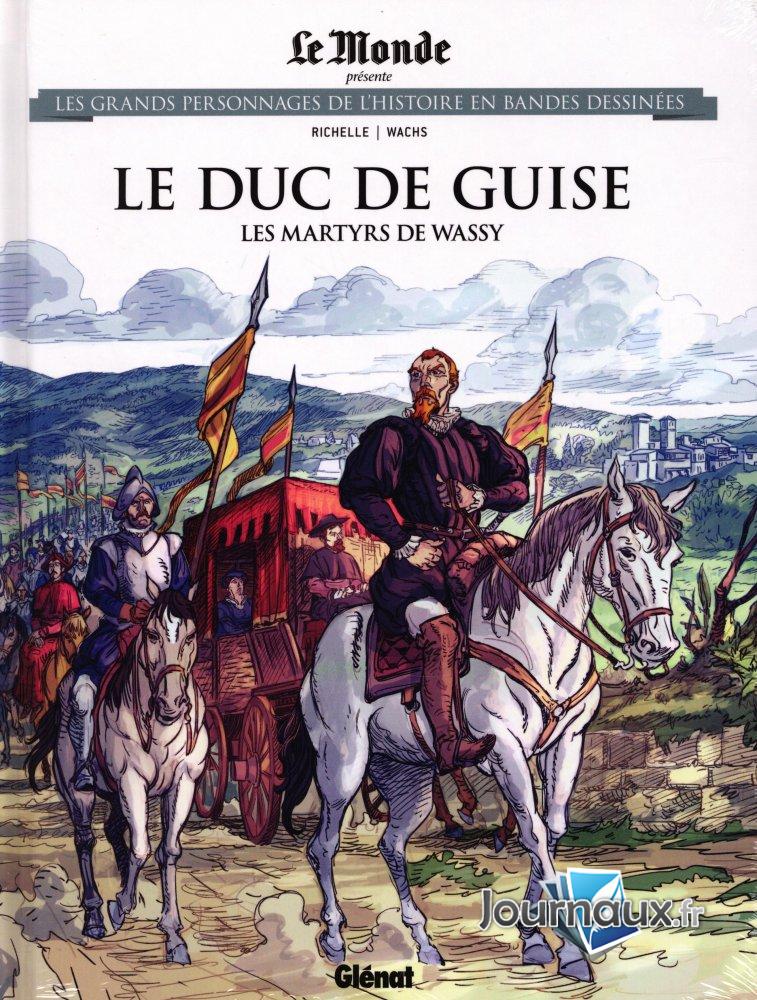 Le Duc de Guise - Les Martyrs de Wassy