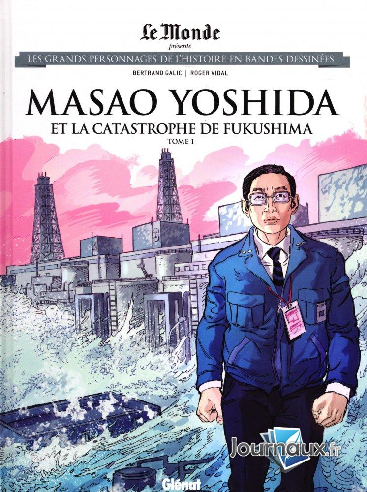 Masao Yoshida et la Catastrophe de Fukushima - Tome 1