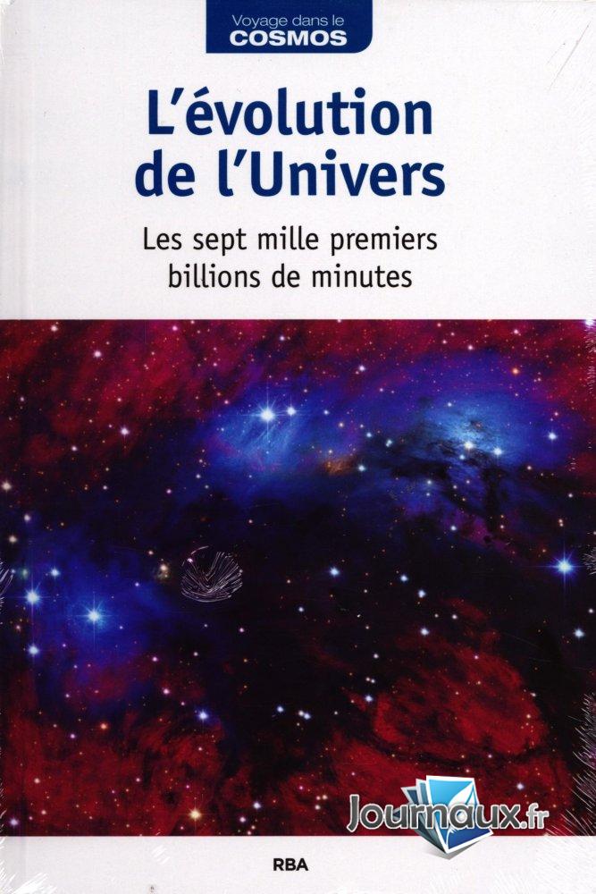 L'évolution de l'Univers - Les sept mille premiers billions de minutes