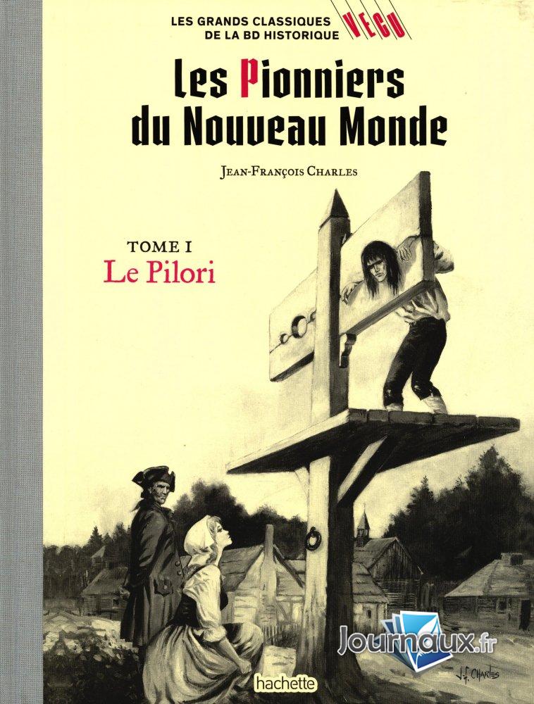 Les Pionniers du Nouveau Monde - Tome 1 - Le Pilori