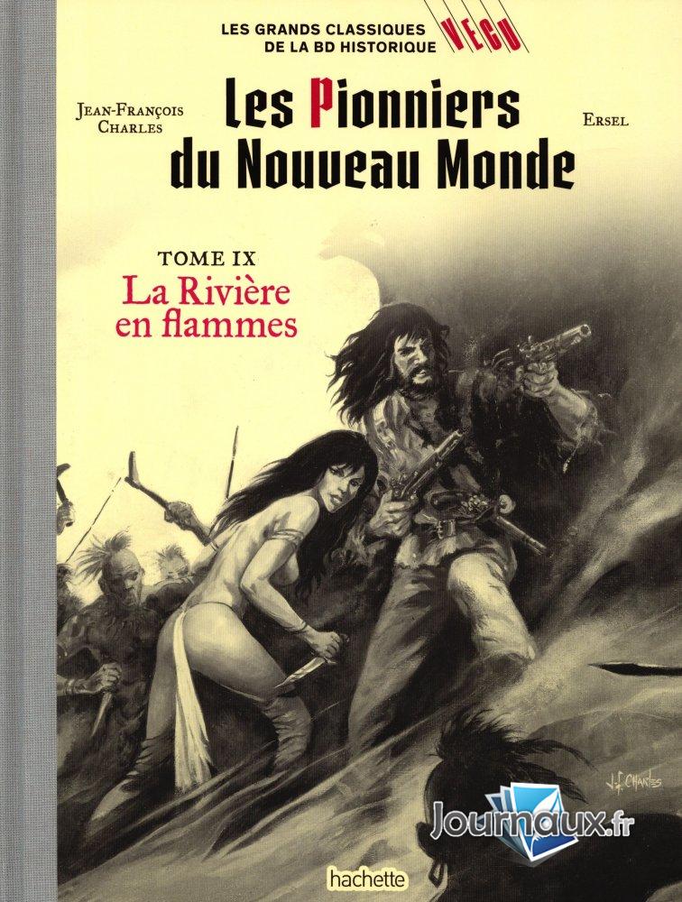 Les Pionniers du Nouveau Monde - Tome IX La Rivière en Flammes