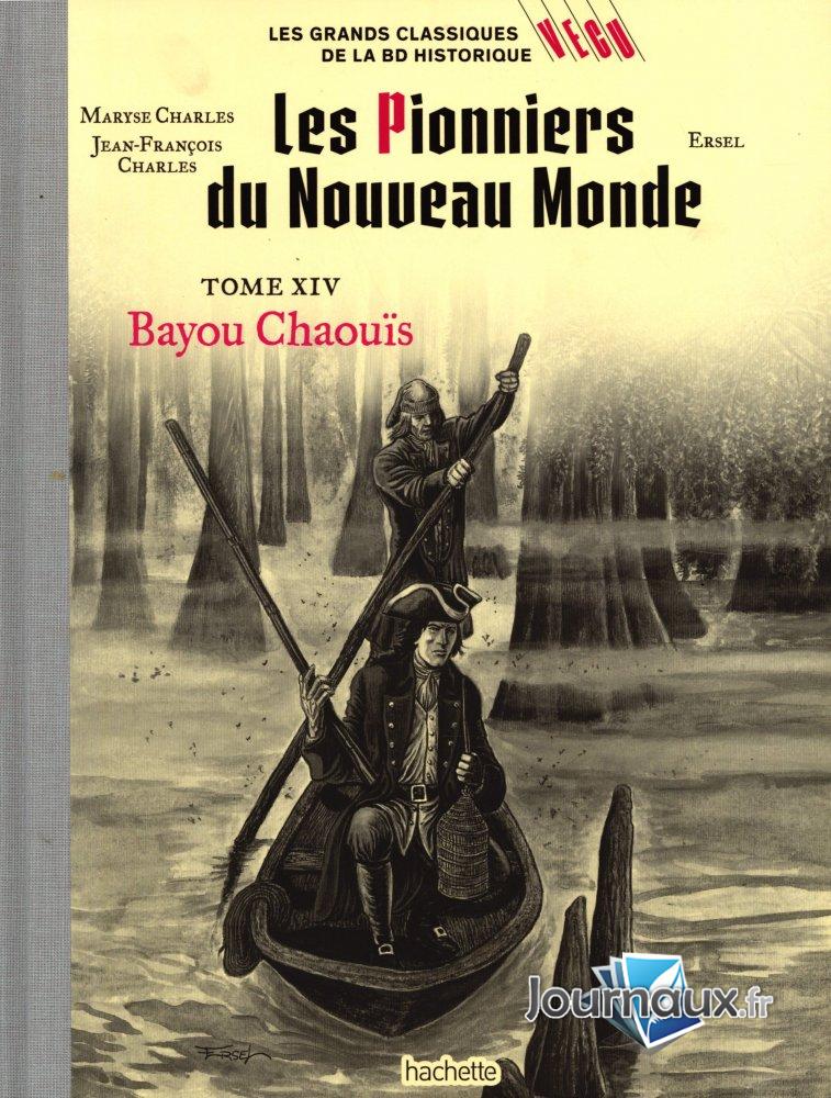 Les pionniers du nouveau monde - Tome XIV Bayou Chaouïs