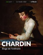 Chardin - éloge de l'ordinaire 