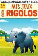 Mes Jeux Rigolos 3-6 ans