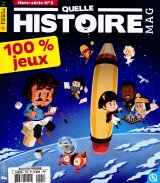 Quelle Histoire Hors Série 100 % Jeux 