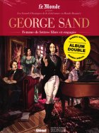George Sand, femme de lettres libre et engagée