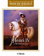 Henri IV - Le Roi Bienveillant 