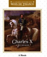 Charles X - Le roi chevalier 