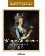 Marie-Antoinette  - La dernière reine 