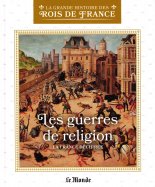 Les guerres de religion - la France déchirée n° 47 2025-05-28