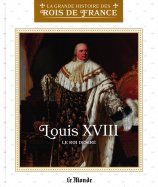 Louis XVIII  - Le roi désiré n° 51 2025-07-23