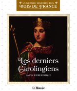 Les derniers Carolingiens - La fin d'une époque n° 63 2026-01-07