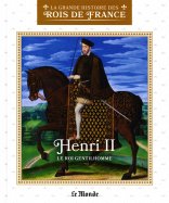 Henri II - Le Roi Gentilhomme