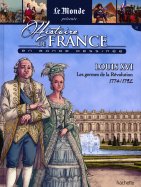 Louis XVI - Les germes de la révolution 1774/1792