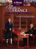 La restauration - Les fondements de la France contemporaine 1815/1830