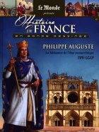 Philippe Auguste - Le bâtisseur de l'état monarchique 1180/1223