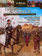 Les premières croisades - Godefroi de Bouillon et la chevalerie - 1096/1149