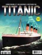 Construire et Découvrir l'histoire du Titanic n° 159 2025-04-22