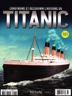 Construire et Découvrir l'histoire du Titanic n° 161 2025-05-06