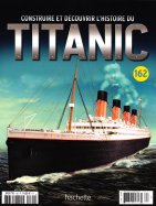 Construire et Découvrir l'histoire du Titanic n° 162 2025-05-13