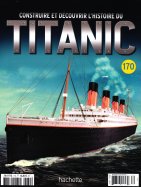 Construire et Découvrir l'histoire du Titanic n° 170 2025-07-05