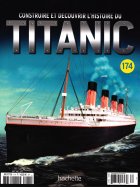 Construire et Découvrir l'histoire du Titanic n° 174 2025-08-01