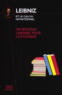 Leibniz et le calcul infinitésimal  - un nouveau langage pour la physique 