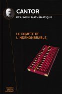 Cantor et l'infini mathématique  - le compte de l'indénombrable  n° 33 2024-11-22