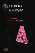 Hilbert et les bases des mathématiques  - Au début était l'axiome n° 37 2025-01-23