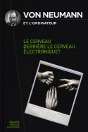 Von Neumann et l'ordinateur - Le cerveau derrière le cerveau électronique 