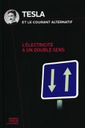 Tesla et le courant alternatif - L'électricité a un double sens  n° 39 2025-02-06