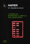 Napier et l'origine du calcul  - L'homme qui murmurait à l'oreille des logarithmes  n° 50 2025-01-21