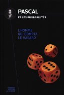 Pascal et les probabilités - l'homme qui dompta le hasard  n° 56 2025-03-11