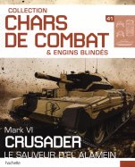 Mark VI -  Crusader - Le sauveur d'el Alamein  n° 41 2025-01-16