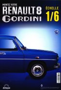 Renault 8 Gordini échelle 1/6