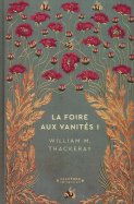 La foire aux vanités I - William M. Thackeray n° 49 2025-07-29