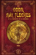 Oddr aux flèches et la prophétie de la sorcière  n° 50 2025-08-12