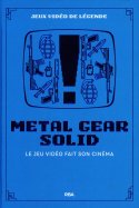 Metal Gear Solid - Le jeu vidéo fait son cinéma 