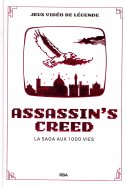 Assassin's Creed - La saga aux 1000 vies 