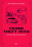 Grand Theft Auto - L'Action Urbaine Subversive