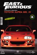 Toyota supra MK.IV Fast & Furious n° 45 2026-07-09