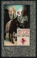 La dame du lac à la cour du roi Arthur  n° 19 2025-06-10